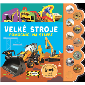 Zvuková knížka Velké stroje - pomocníci na stavbě 